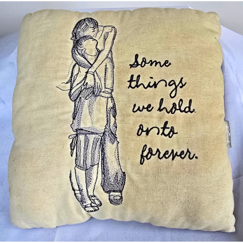 Hallmark Embroidered Throw Pillow Ken Sheldon "Some Things We Hold Onto Forever"